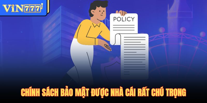 Chính sách bảo mật được nhà cái rất chú trọng