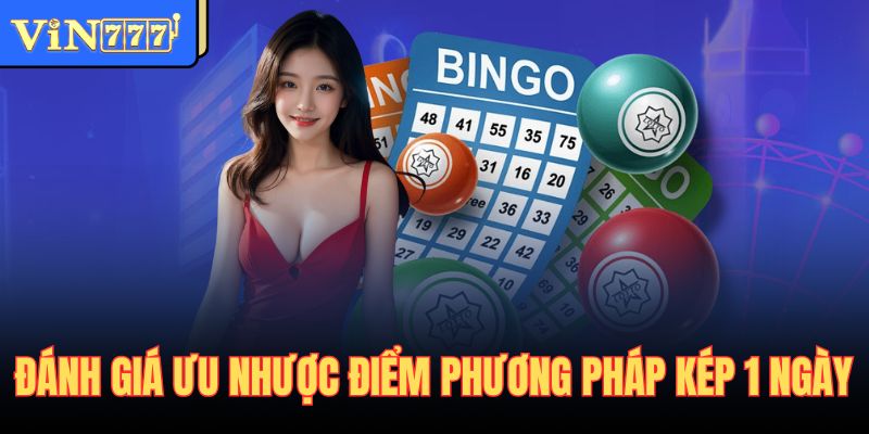 Đánh giá ưu nhược điểm phương pháp kép 1 ngày