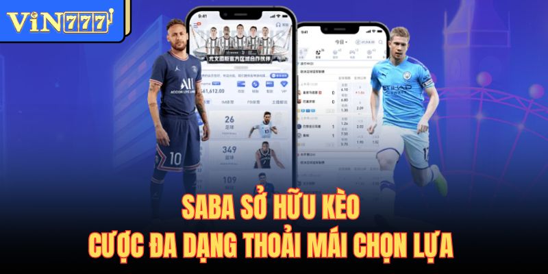 Saba sở hữu kèo cược đa dạng thoải mái chọn lựa