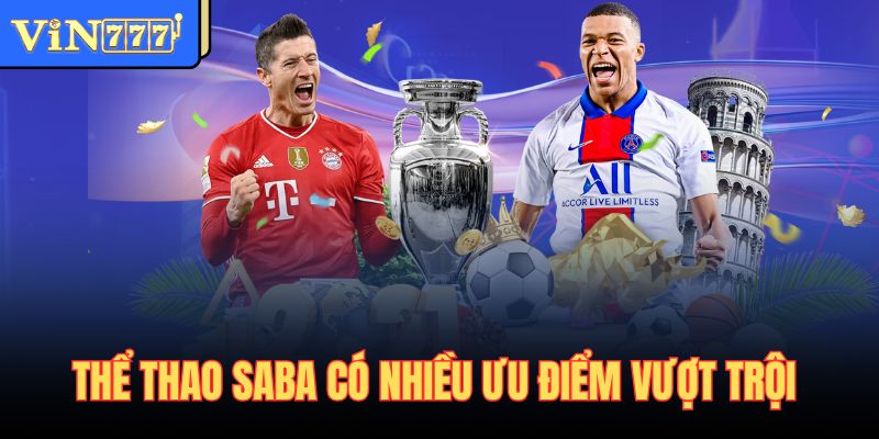 Thể thao Saba có nhiều ưu điểm vượt trội