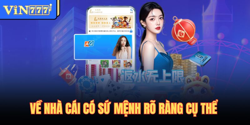 Về nhà cái có sứ mệnh rõ ràng cụ thể
